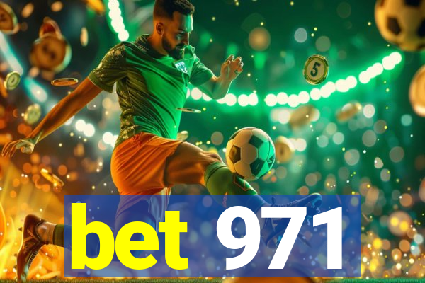 bet 971